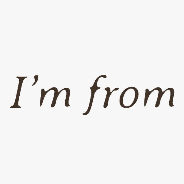 I'm From